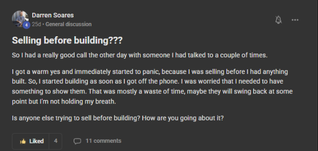 Darren's post in my Skool, Selling before building: I got a warm yes and immediately started to panic, because I was selling before I had anything built
