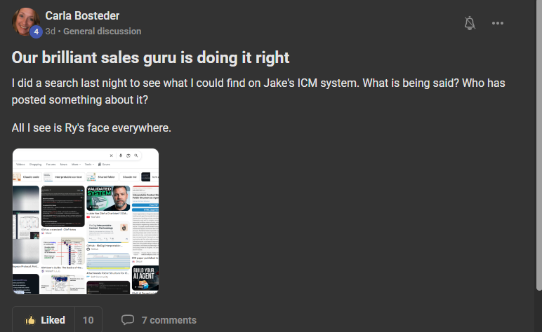 Carla Bosteder's Skool post after searching Jake's ICM system: our brilliant sales guru is doing it right, all I see is Ry's face everywhere