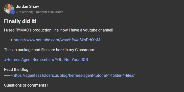 Jordan Shaw posting on the Build Market Close Skool titled Finally did it!: I used RYMAC's production line, now I have a youtube channel! ------> The zip package and files are here in my Classroom: #Hermes Agent Remembers YOU, Not Your JOB Read the Blog ------> Questions or comments?