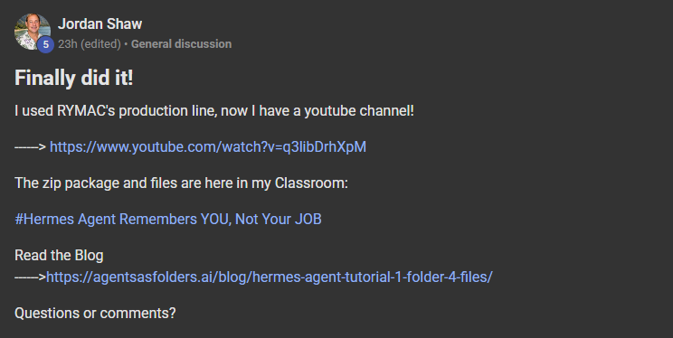 Jordan Shaw posting on the Build Market Close Skool titled Finally did it!: I used RYMAC's production line, now I have a youtube channel! ------> The zip package and files are here in my Classroom: #Hermes Agent Remembers YOU, Not Your JOB Read the Blog ------> Questions or comments?