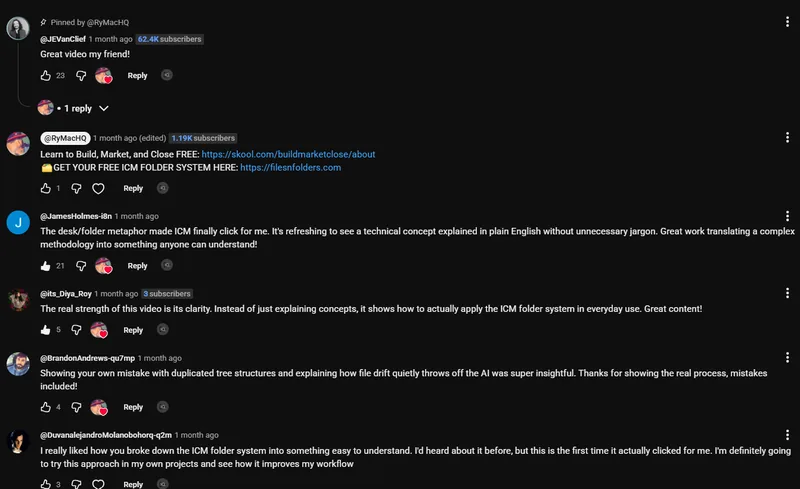 Jake Van Clief, the author of the ICM methodology, 62.4 thousand subscribers, pinned comment on the ICM video with 23 likes: Great video my friend! Below it, James Holmes with 21 likes: The desk and folder metaphor made ICM finally click for me. It's refreshing to see a technical concept explained in plain English without unnecessary jargon. Great work translating a complex methodology into something anyone can understand. Then its Diya Roy: The real strength of this video is its clarity. Instead of just explaining concepts, it shows how to actually apply the ICM folder system in everyday use. Then Brandon Andrews: Showing your own mistake with duplicated tree structures and explaining how file drift quietly throws off the AI was super insightful. Thanks for showing the real process, mistakes included. Then Duvan Alejandro: I really liked how you broke down the ICM folder system into something easy to understand. I'd heard about it before, but this is the first time it actually clicked for me.